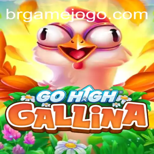 Explorando o Mundo do Jogo GoHighGallina: Uma Nova Sensação Brgame
